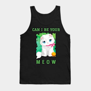 Can i be your meow Tank Top
